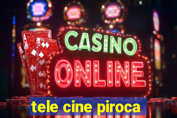 tele cine piroca